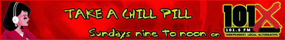 ChillVille, Sundays 9 to noon on 101x KROX